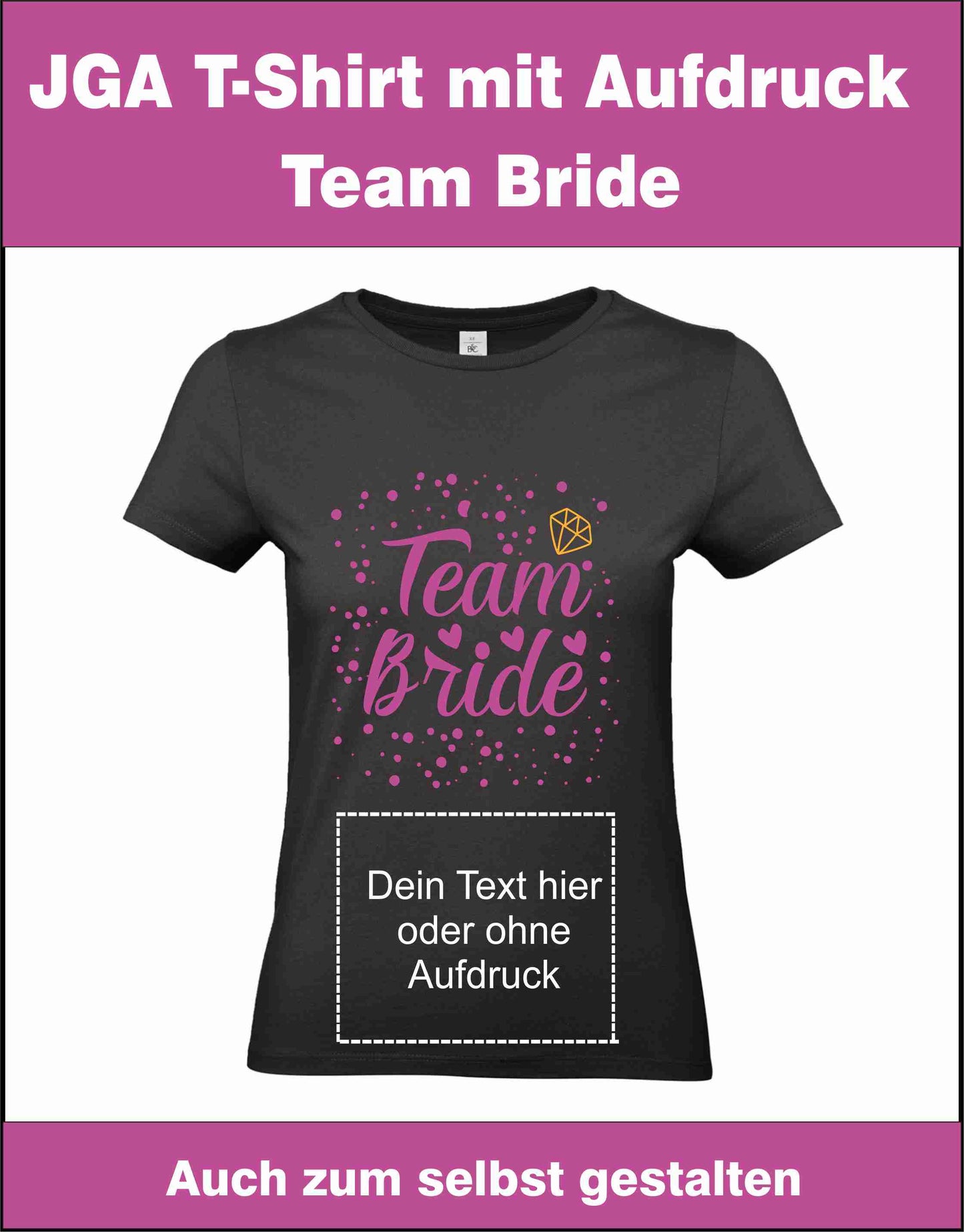 JGA Junggesellinnenabschied T-Shirt "Team Bride" B&C Women´s #E190