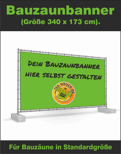 Bauzaunbanner (Größe von 340 x 173 cm). Hier zum selbst gestalten
