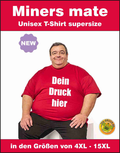 Unisex Tee Miners mate supersize von 4XL-15XL