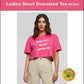 Ladies Short Oversized Tee Build Your Brand BY264