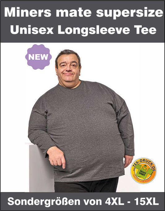 Miners mate supersize Unisex Longsleeve Tee