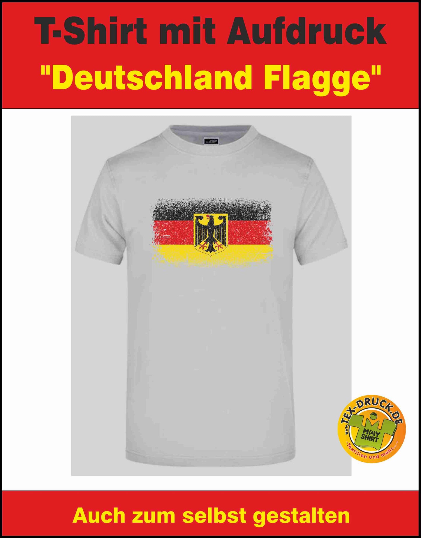 Deutschland T-Shirt auch zum selbst gestalten bei tex-druck.de