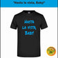 Hasta La Vista Baby  T-Shirt auch zum selbst gestalten bei tex-druck.de