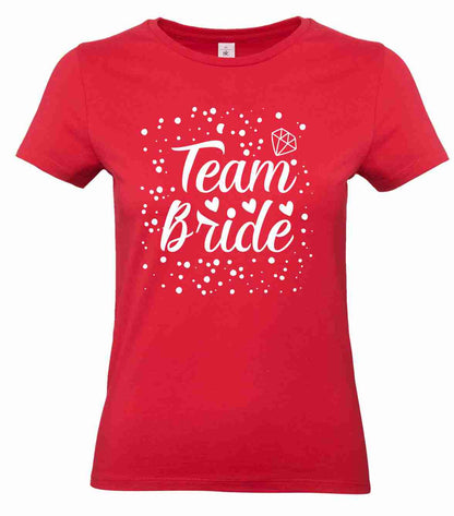 JGA Junggesellinnenabschied T-Shirt  "Team Bride" B&C Women´s  #E190