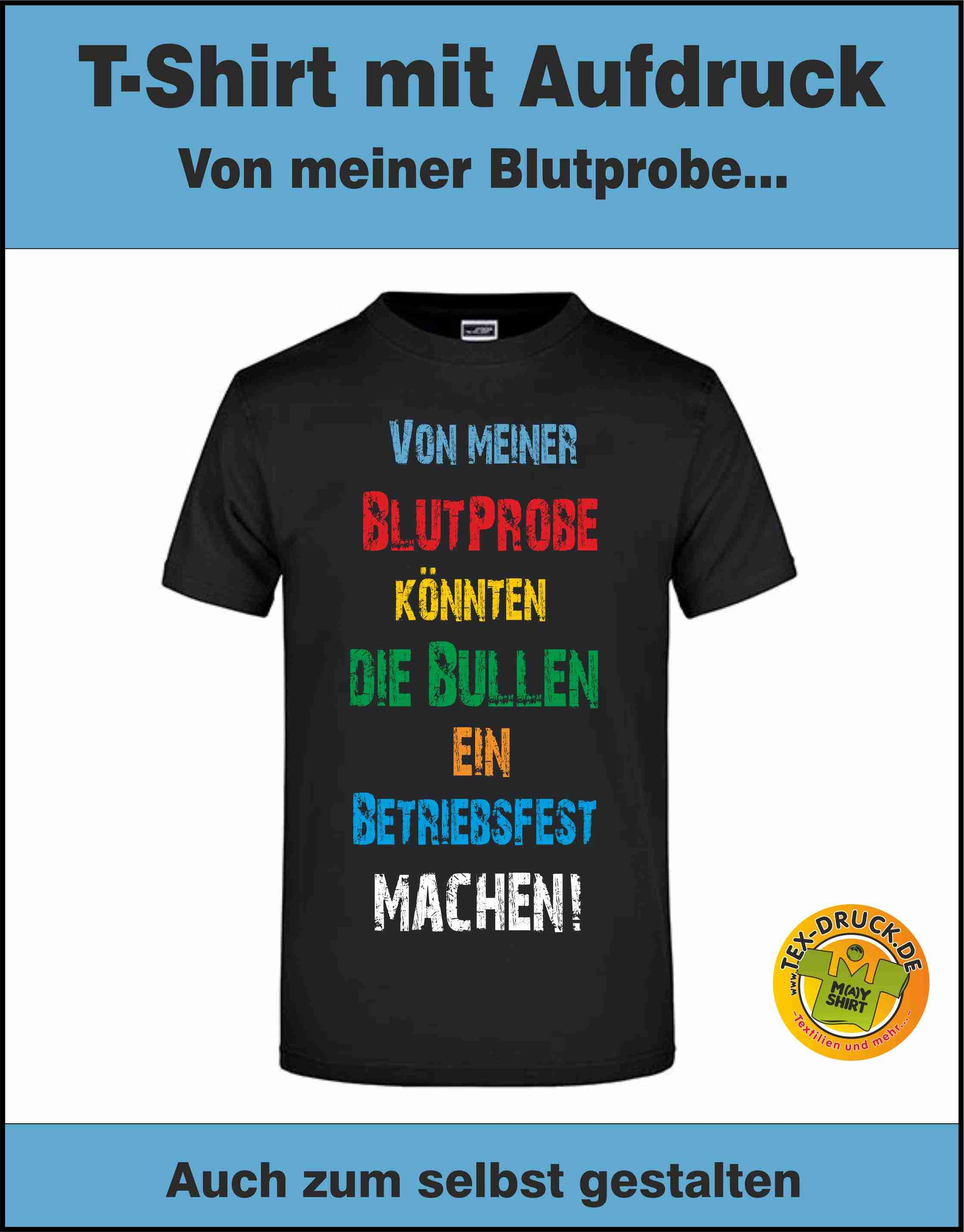 Blutprobe Bullen T-Shirt auch zum selbst gestalten bei tex-druck.de