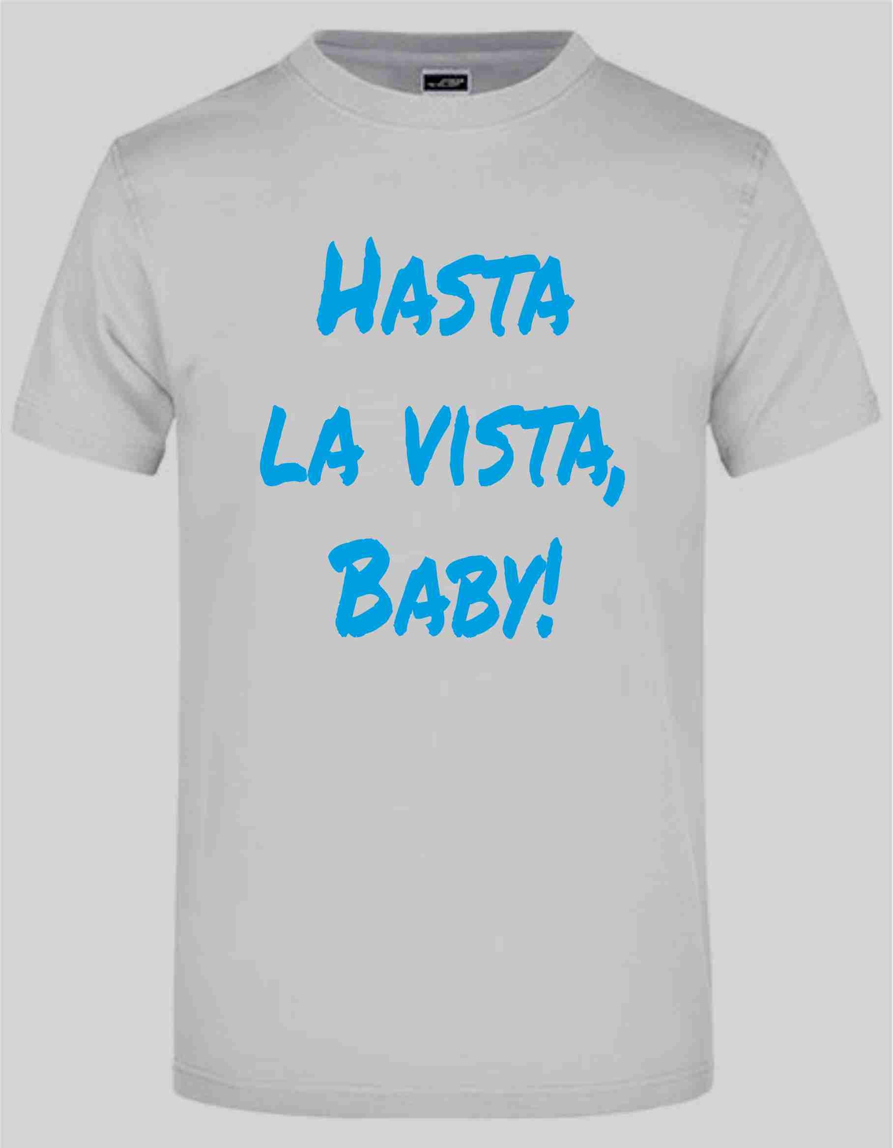 Hasta La Vista T-Shirt